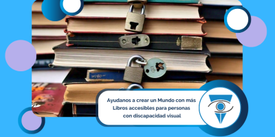 Ayudanos a crear un Mundo con más Libros accesibles para personas con discapacidad visual